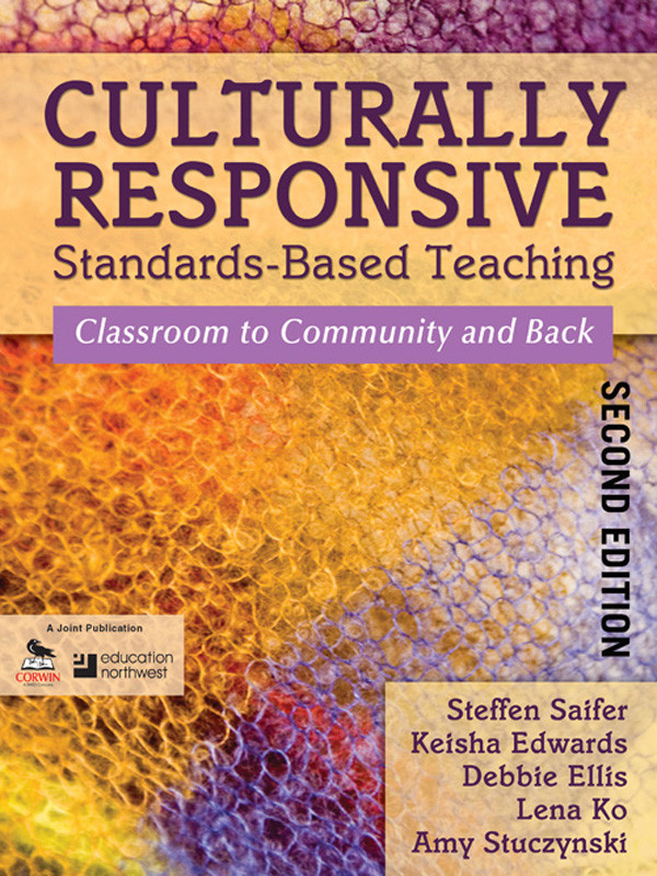 Culturally Responsive Standardsbased Teaching Saifer Steffen Keisha Edwards Debbie Ellis Lena Ko Amy Stuczynski