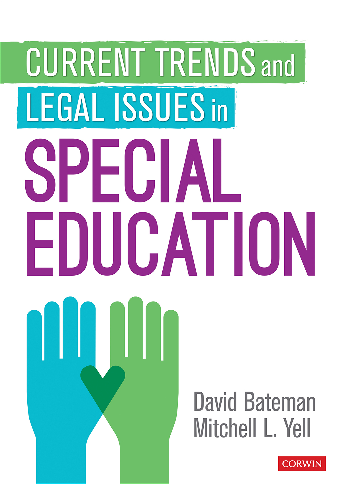 Current Trends And Legal Issues In Special Education David F Batemanmitchell L Yell Mitchell L Yell