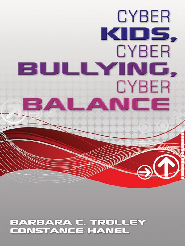 Cyber Kids Cyber Bullying Cyber Balance Barbara C Trolleyconstance Hanel Constance Hanel