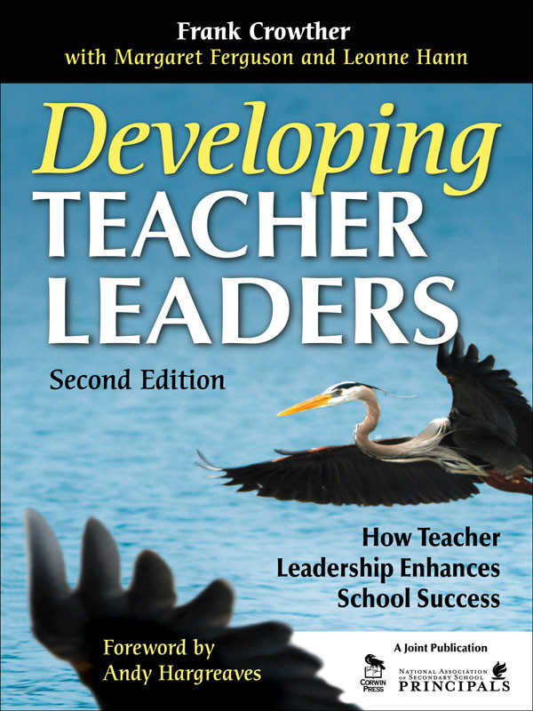 Developing Teacher Leaders Frank Crowthermargaret Fergusonleonne Hann Margaret Ferguson Leonne Hann