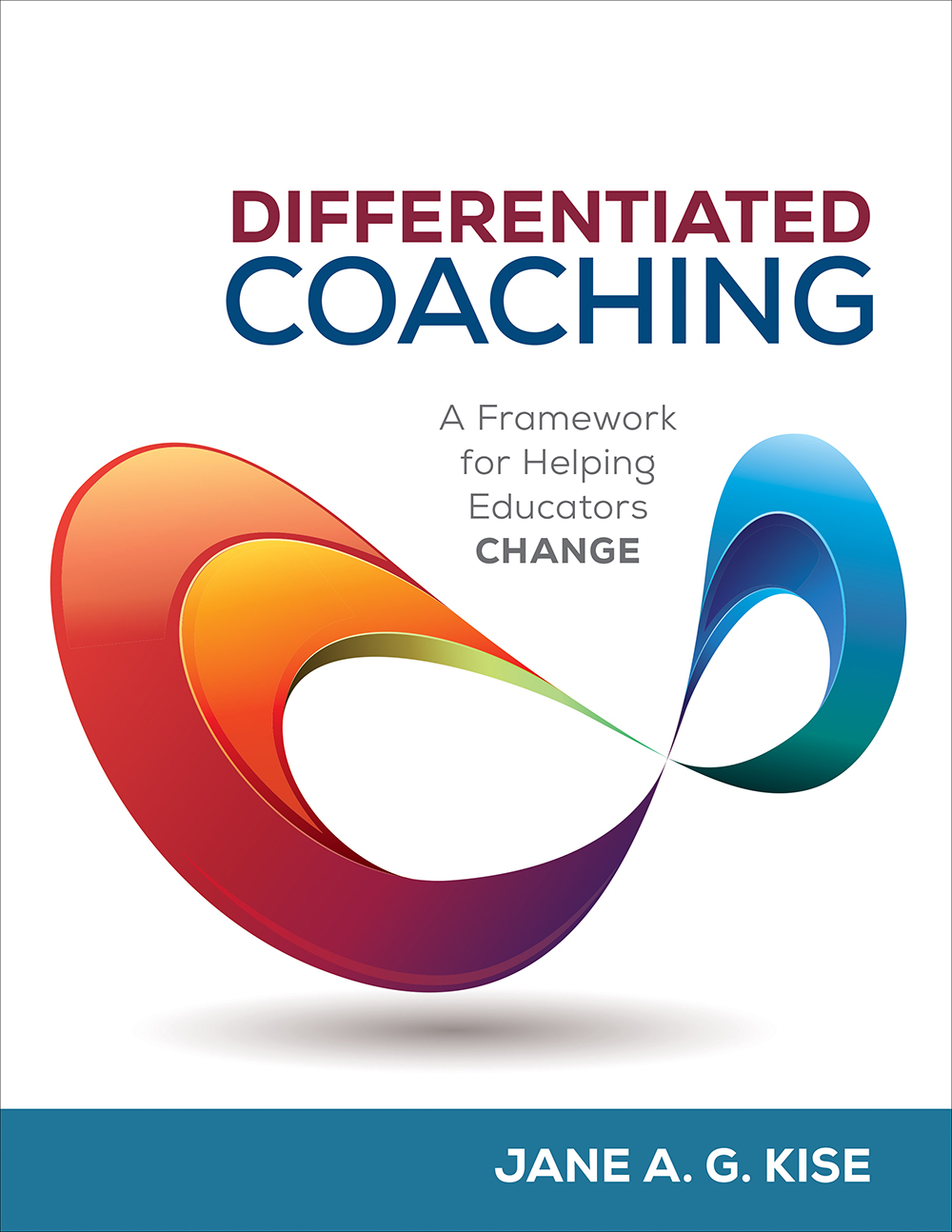 Differentiated Coaching A Framework For Helping Educators Change Jane A G Kise