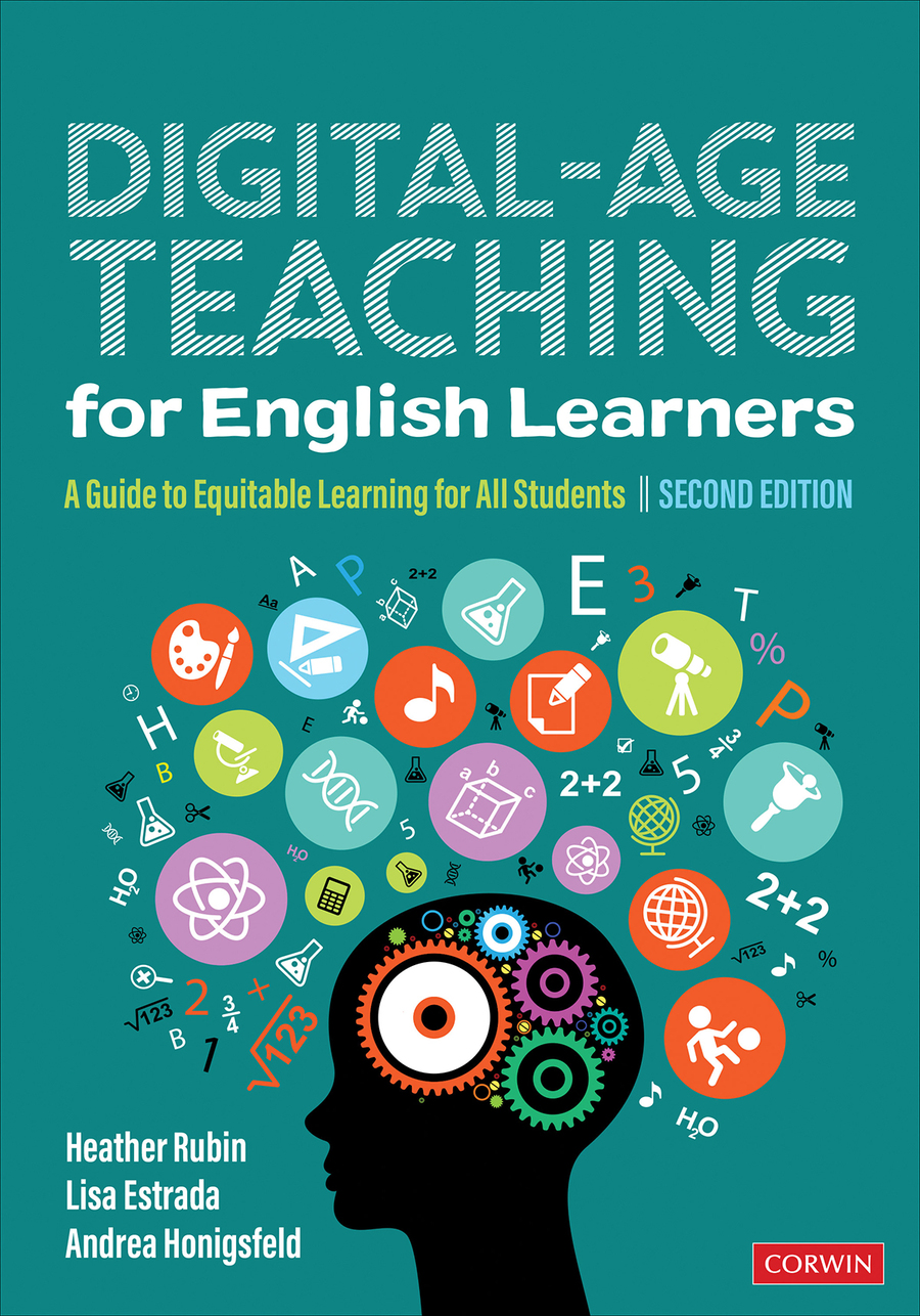 Digitalage Teaching For English Learners Heather Rubinlisa Estradaandrea Honigsfeld Lisa M Estrada Andrea Honigsfeld