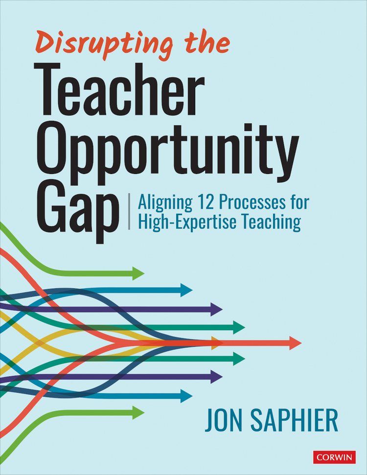 Disrupting The Teacher Opportunity Gap Jon Saphier