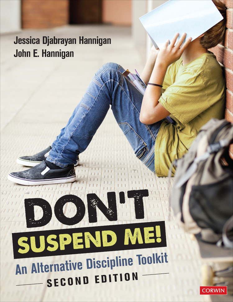 Dont Suspend Me An Alternative Discipline Toolkit Jessica Djabrayan Hannigan