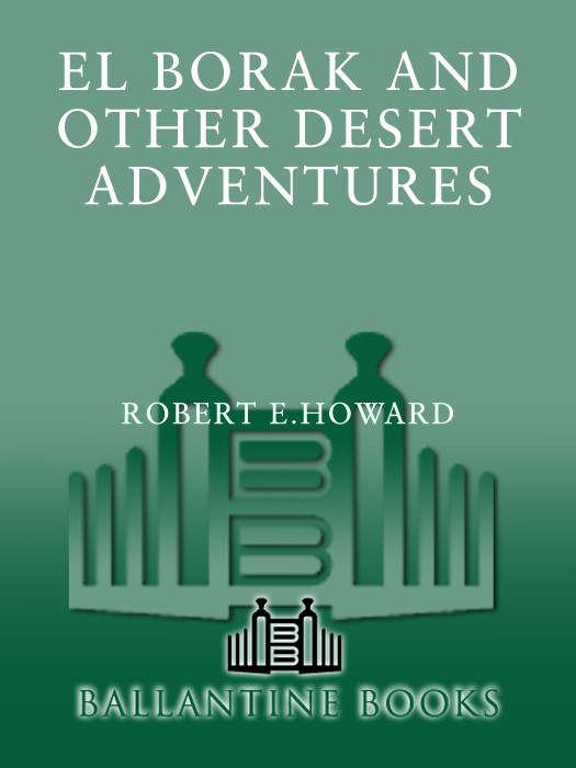 El Borak And Other Desert Adventures Robert E Howard
