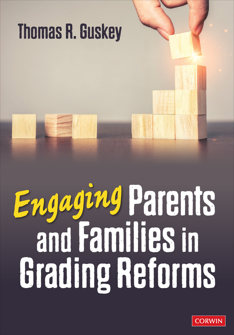 Engaging Parents And Families In Grading Reforms Thomas R Guskey