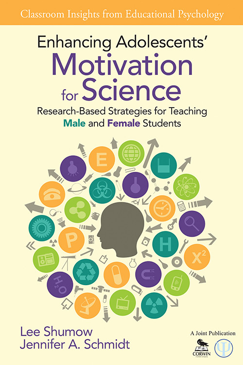 Enhancing Adolescents Motivation For Science Lee Shumowjennifer A Schmidt Jennifer A Schmidt