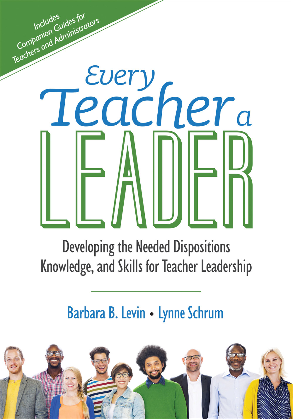 Every Teacher A Leader Barbara B Levinlynne Schrum Lynne Schrum