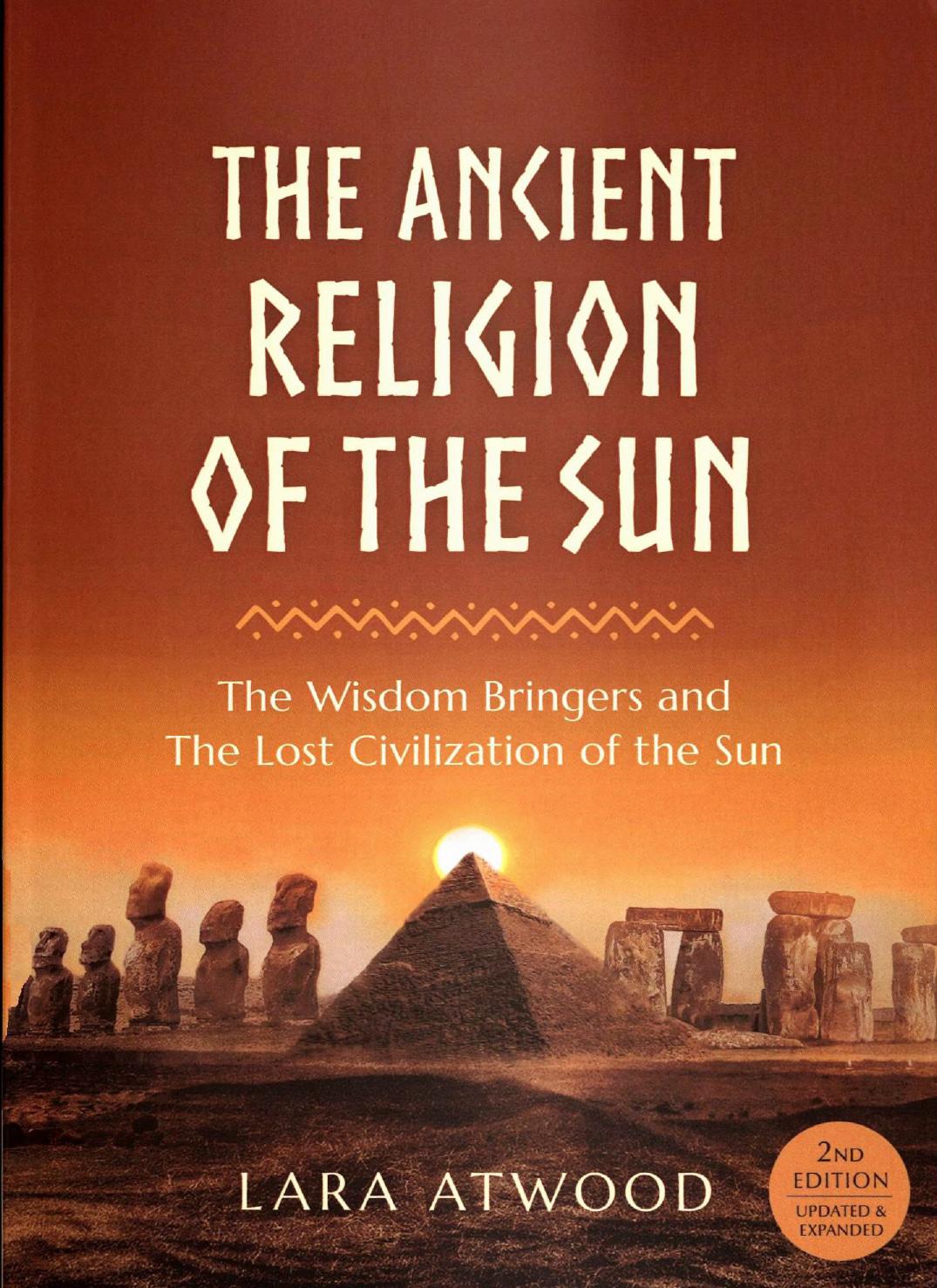 The Ancient Religion Of The Sun 2e Atwood Lara