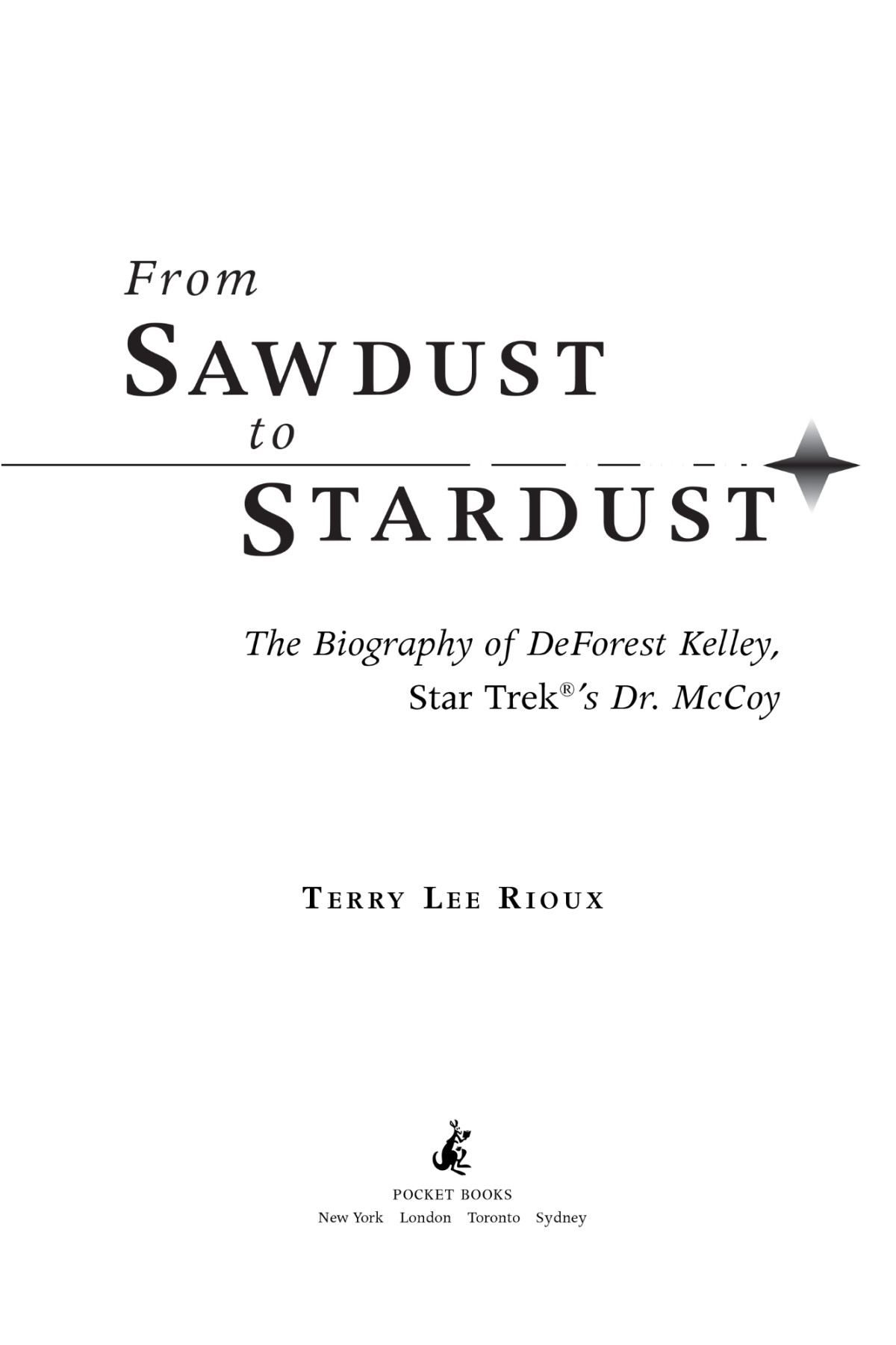 From Sawdust To Stardust Terry Lee Rioux