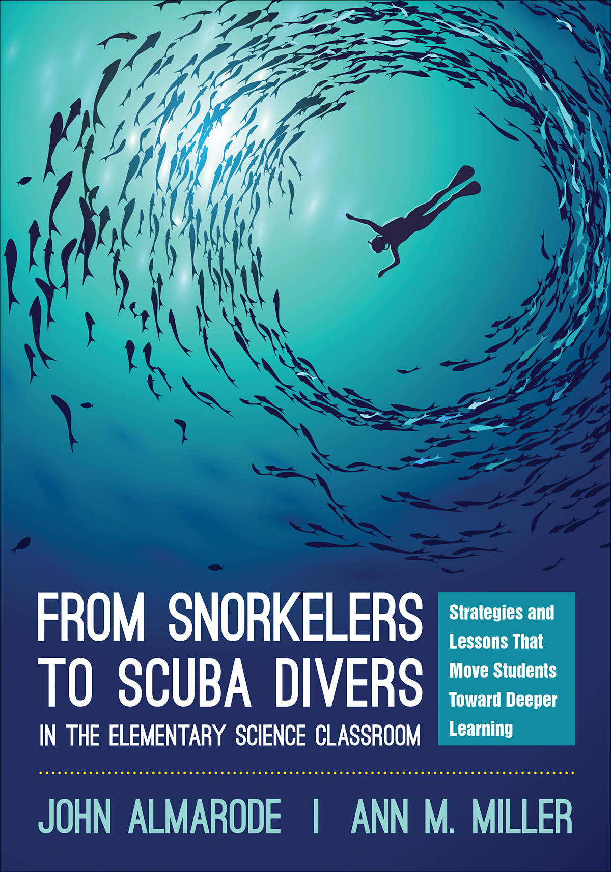 From Snorkelers To Scuba Divers In The Elementary Science Classroom John Almarodeann M Miller Ann M Miller