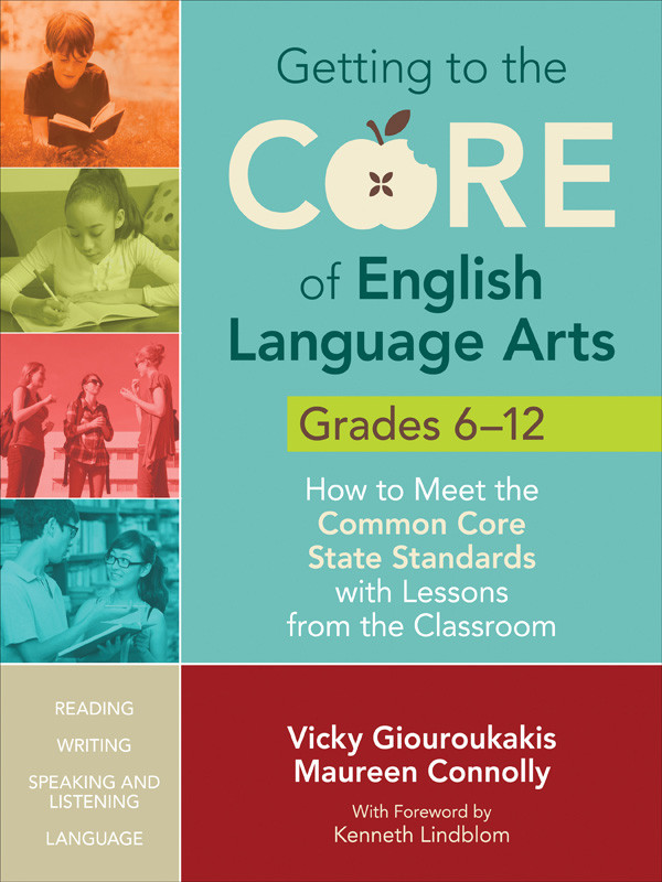 Getting To The Core Of English Language Arts Grades 612 Vicky Giouroukakis