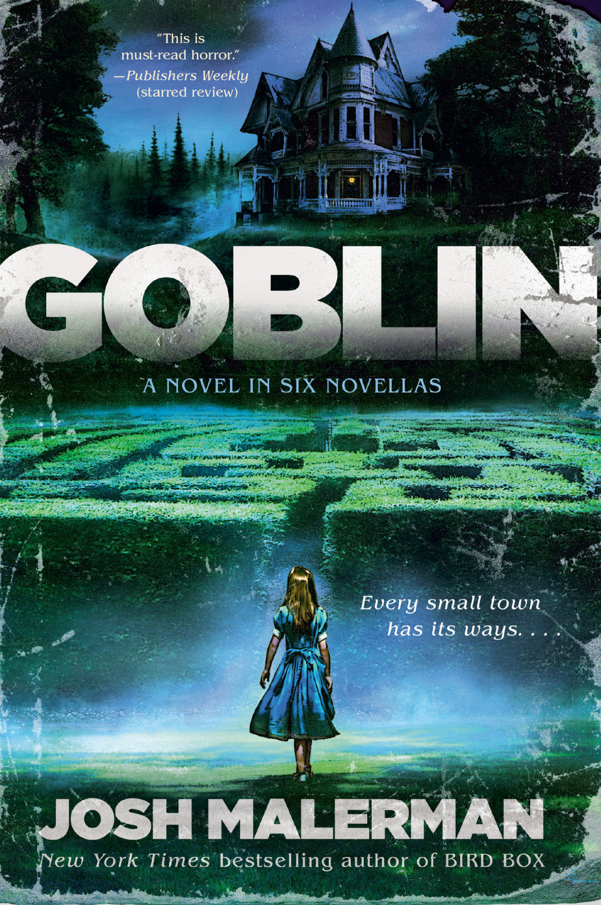Goblin A Novel In Six Novellas Josh Malerman