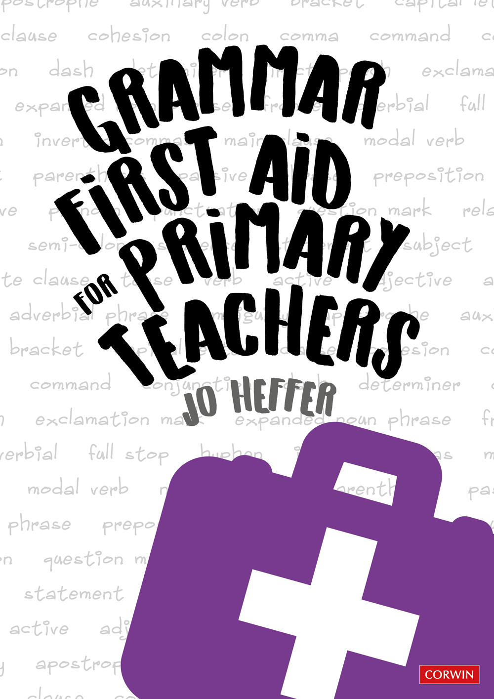 Grammar First Aid For Primary Teachers Jo Heffer