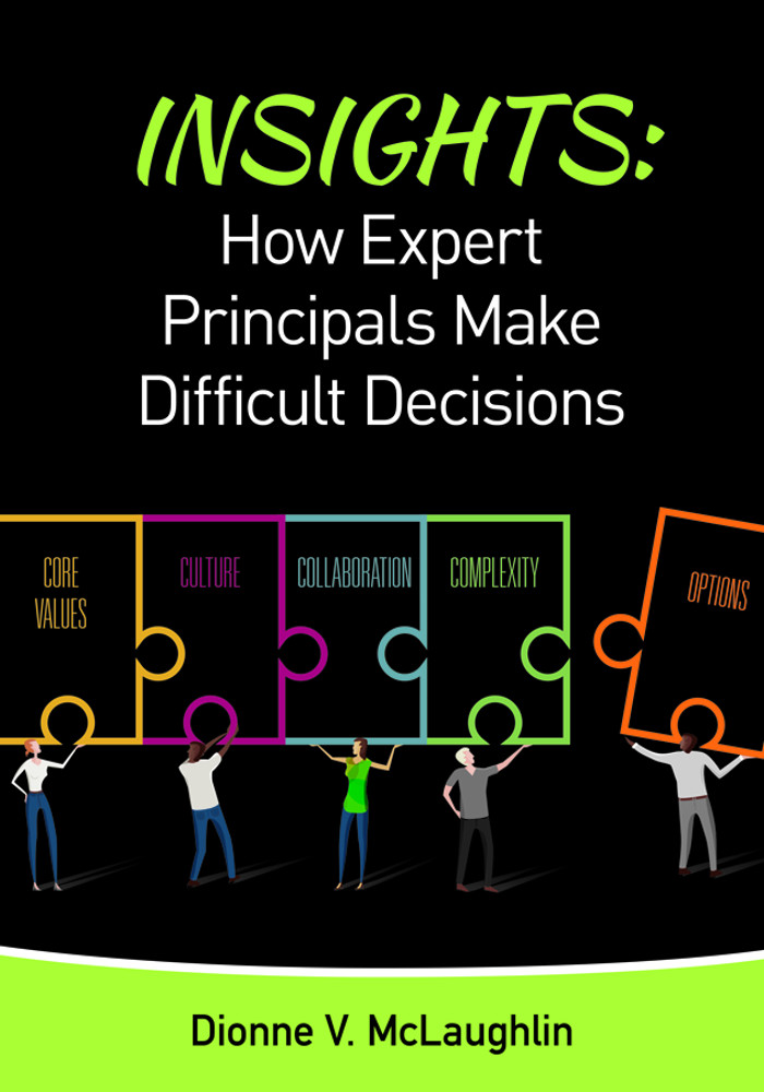 Insights How Expert Principals Make Difficult Decisions Dionne V Mclaughlin