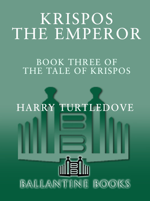 Krispos The Emperor The Tale Of Krispos Book Three Harry Turtledove
