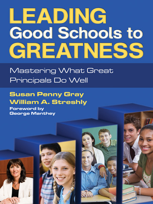Leading Good Schools To Greatness Gray Susan Penny Streshly