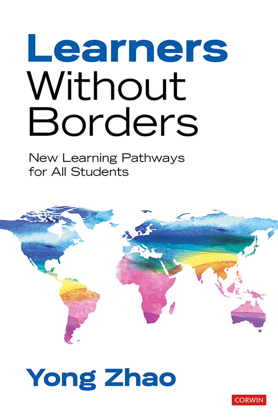 Learners Without Borders New Learning Pathways For All Students Yong Zhao