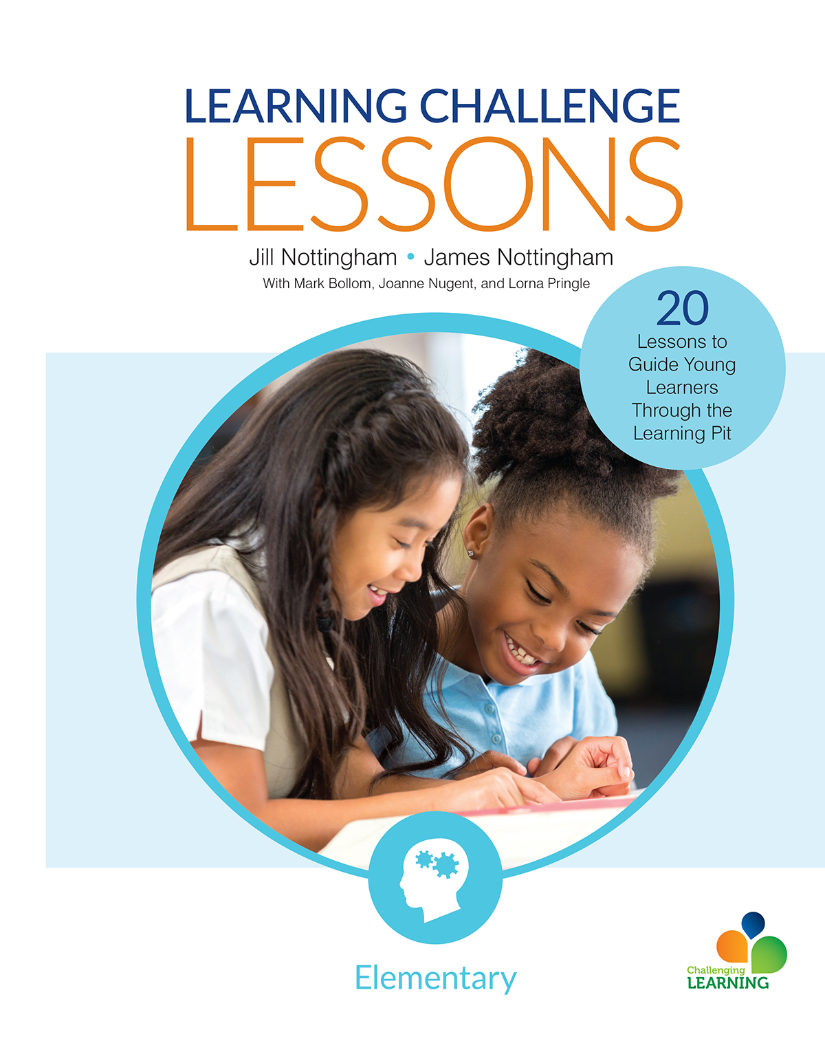 Learning Challenge Lessons Elementary Jill Nottinghamjames Nottinghammark Bollomjoanne Nugentlorna Pringle James Nottingham
