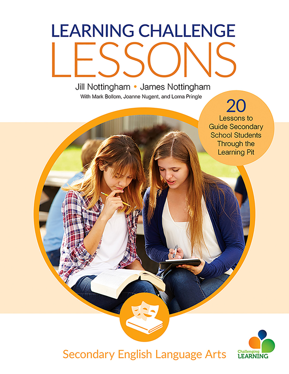 Learning Challenge Lessons Secondary English Language Arts Jill Nottinghamjames Nottinghammark Bollomjoanne Nugentlorna Pringle James Nottingham Mark Bollom
