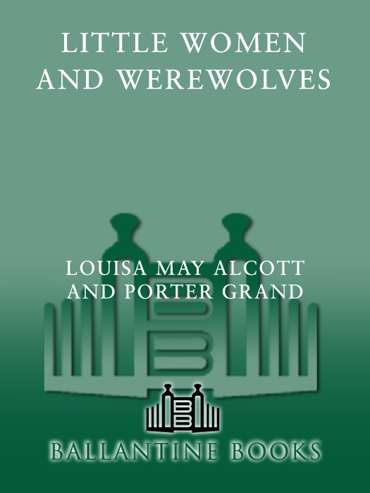 Little Women And Werewolves Louisa May Alcott Porter Grand