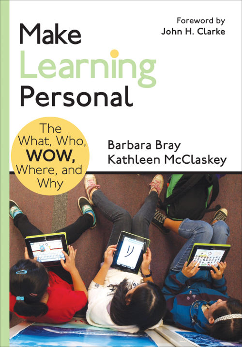 Make Learning Personal Barbara Braykathleen Mcclaskey Kathleen Mcclaskey John H Clarke