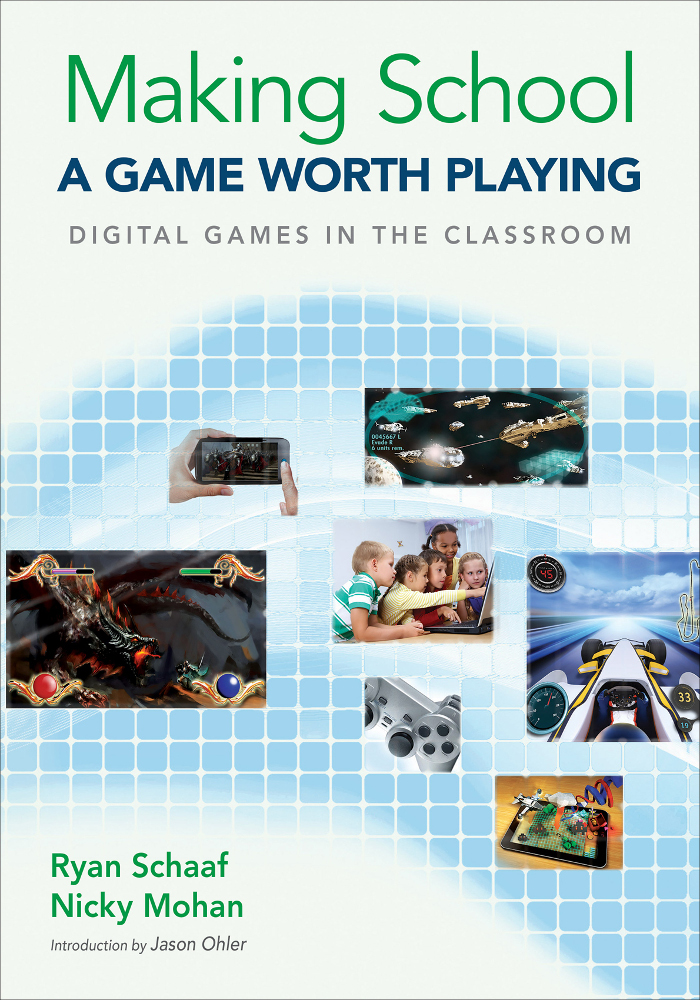Making School A Game Worth Playing Schaaf Ryan Mohan Nicky Nicky Mohan