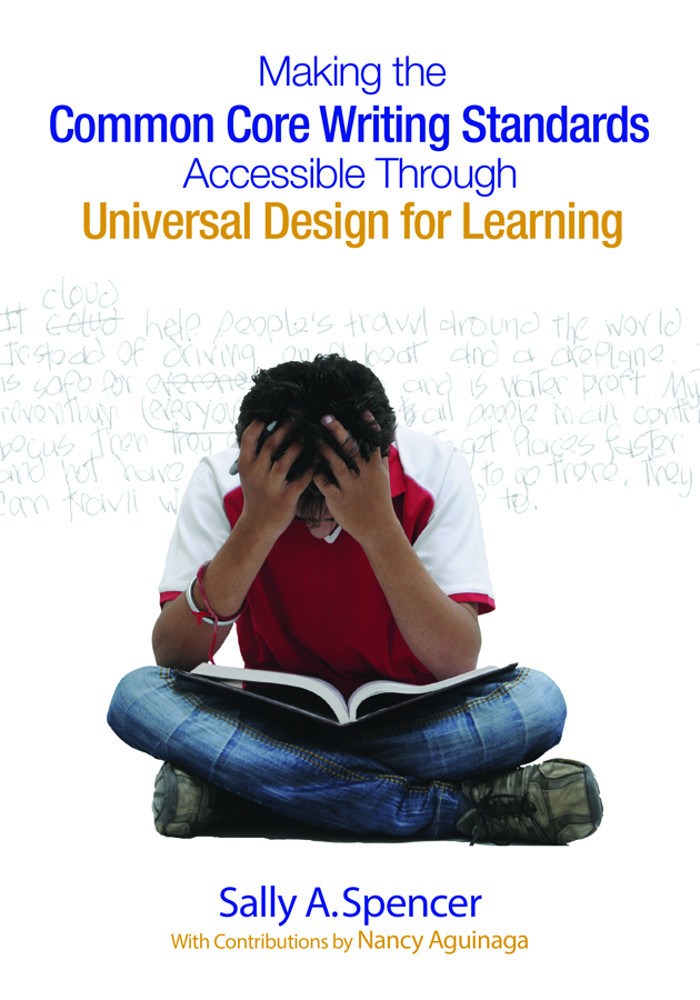 Making The Common Core Writing Standards Accessible Through Universal Design For Learning Spencer