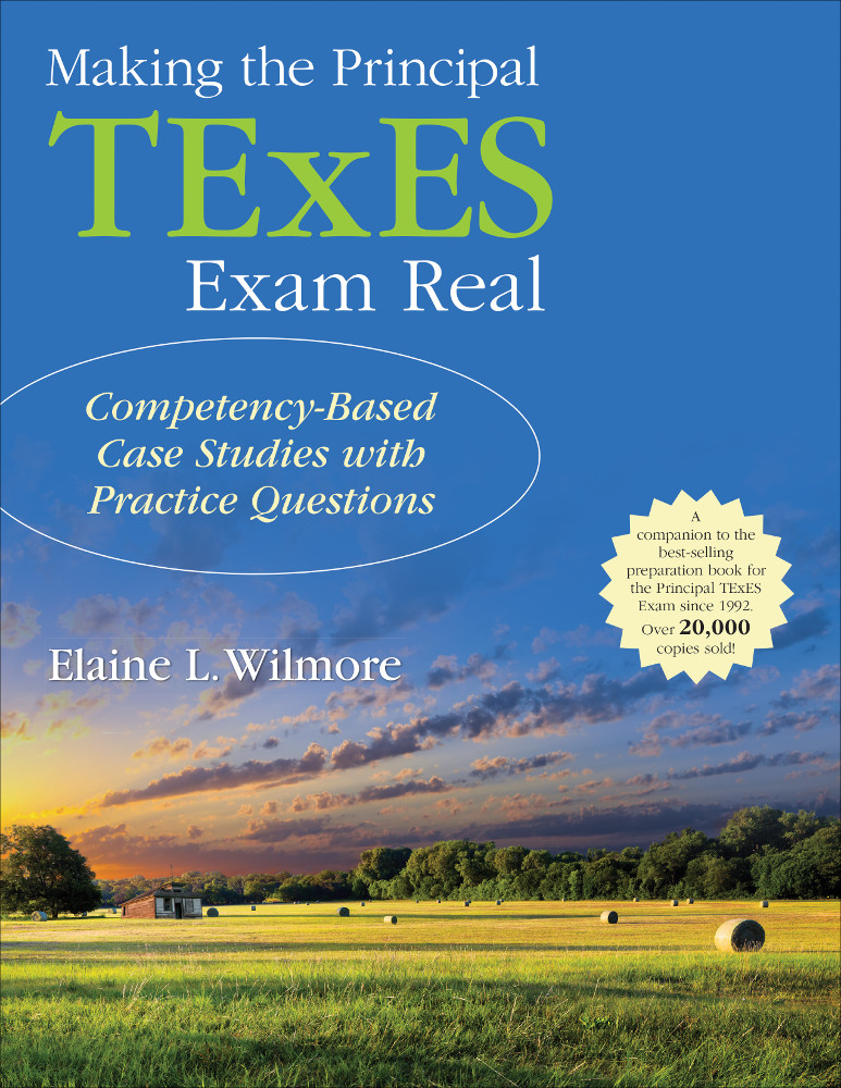 Making The Principal Texes Exam Real Elaine L Wilmore