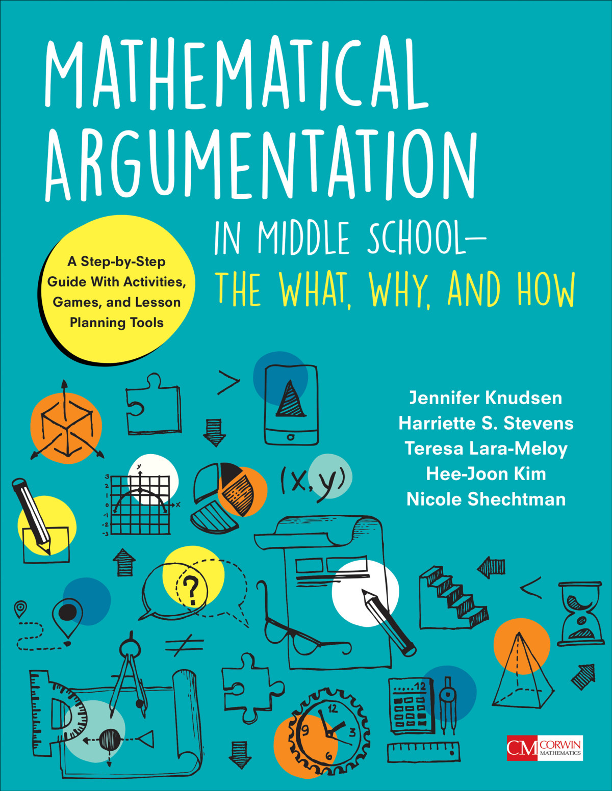 Mathematical Argumentation In Middle Schoolthe What Why And How Jennifer Knudsenharriette S Stevensteresa Larameloyheejoon Kimnicole Shechtman Harriette S Stevens Teresa Larameloy Heejoon Kim Nicole Shechtman