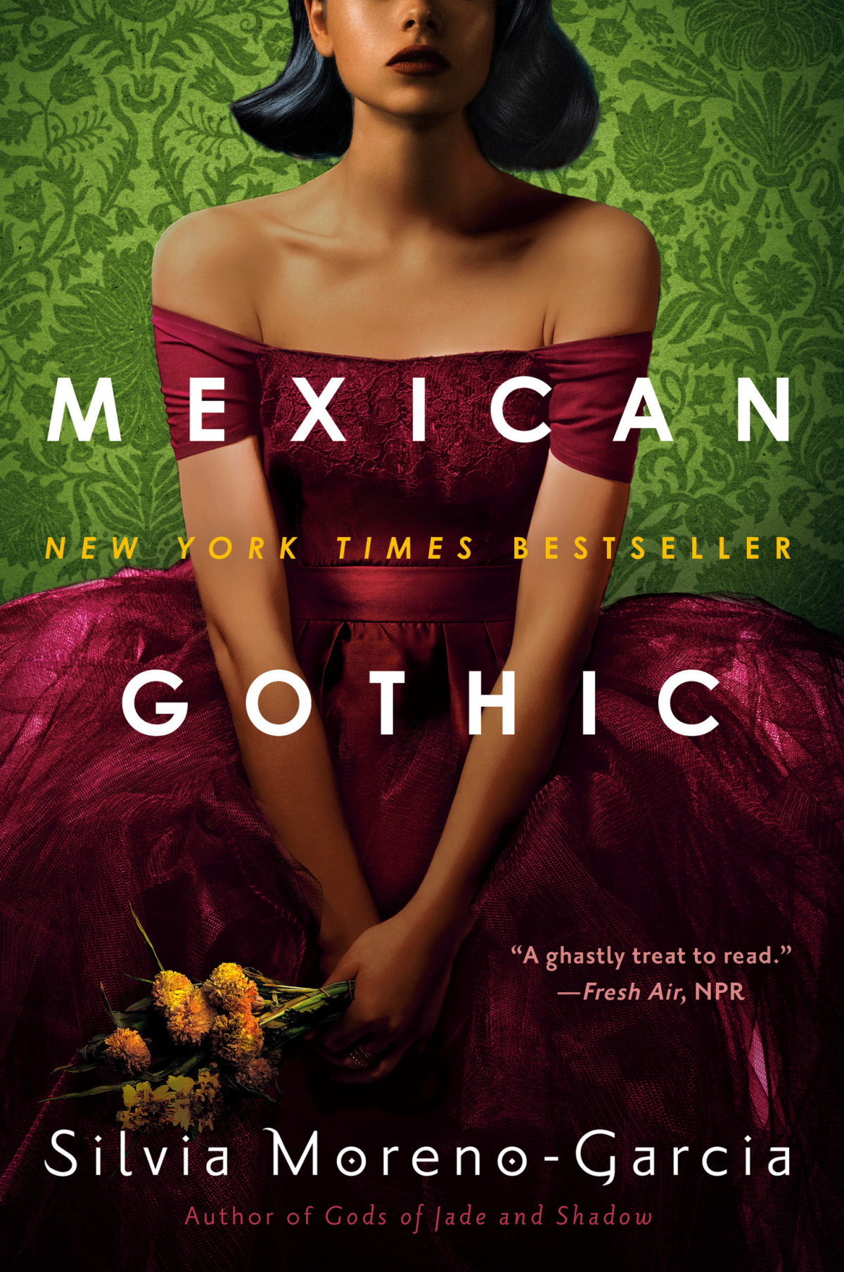 Mexican Gothic Silvia Moreno-garcia;