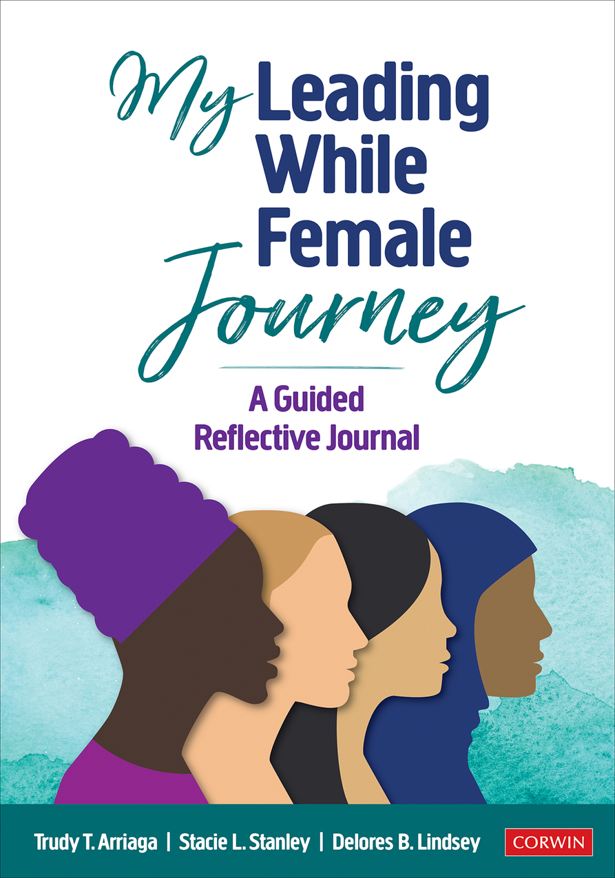 My Leading While Female Journey Trudy T Arriagastacie L Stanleydelores B Lindsey Stacie Lynn Stanley Delores B Lindsey