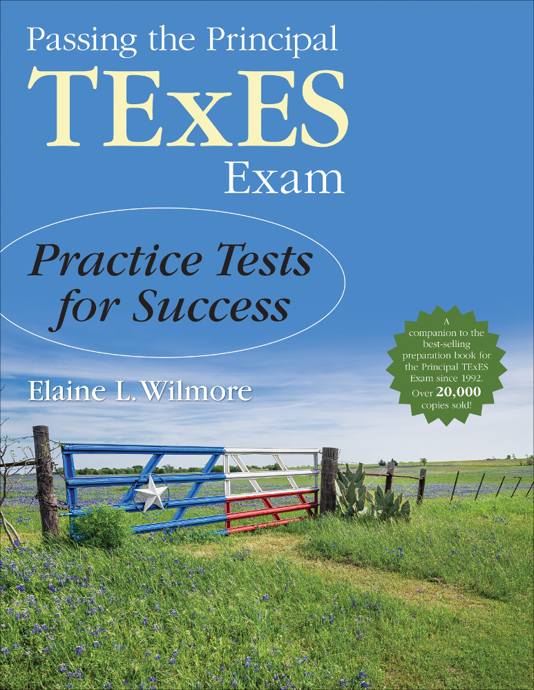 Passing The Principal Texes Exam Elaine L Wilmore