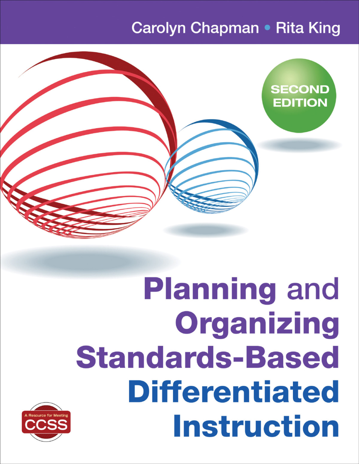 Planning And Organizing Standardsbased Differentiated Instruction Carolyn Chapmanrita King Rita King
