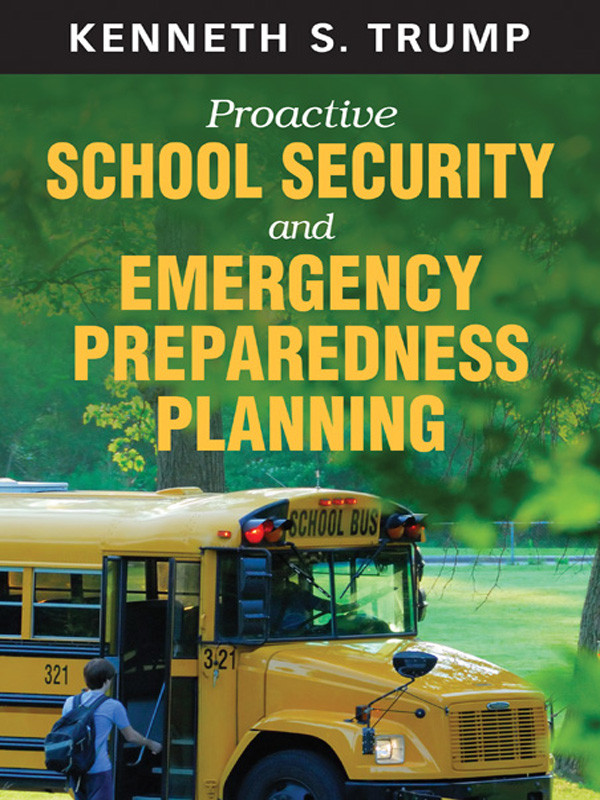 Proactive School Security And Emergency Preparedness Planning Kenneth S Trump