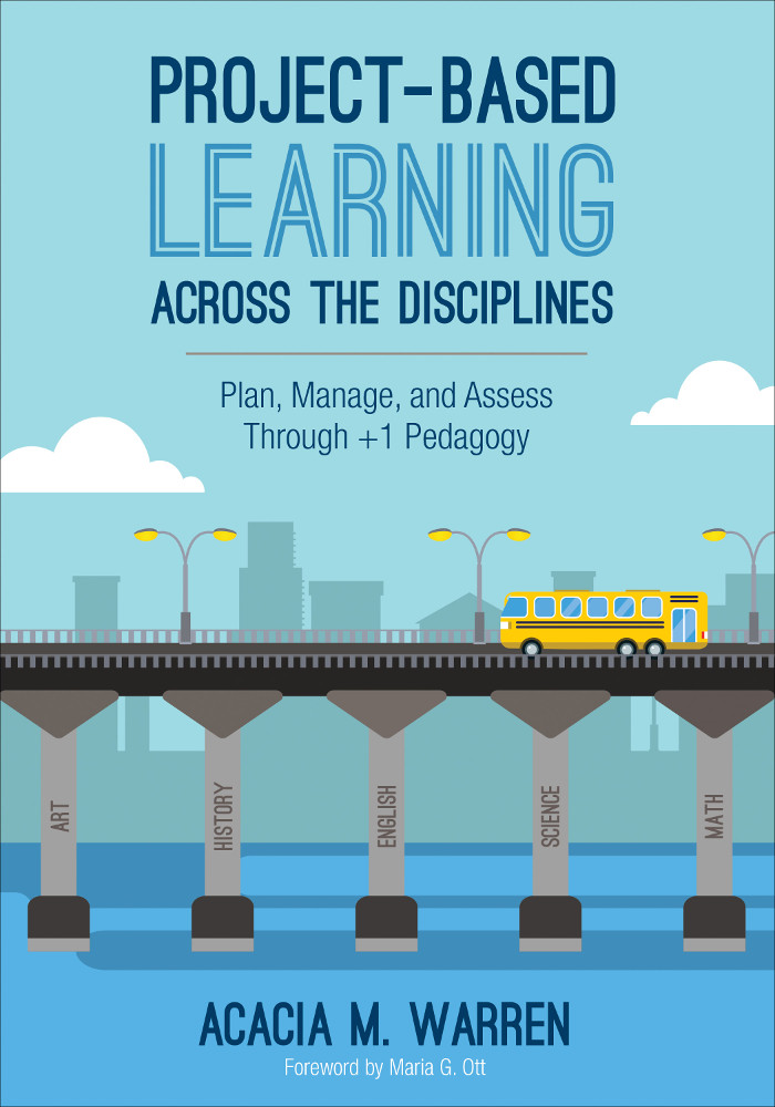 Projectbased Learning Across The Disciplines Acacia M Warren
