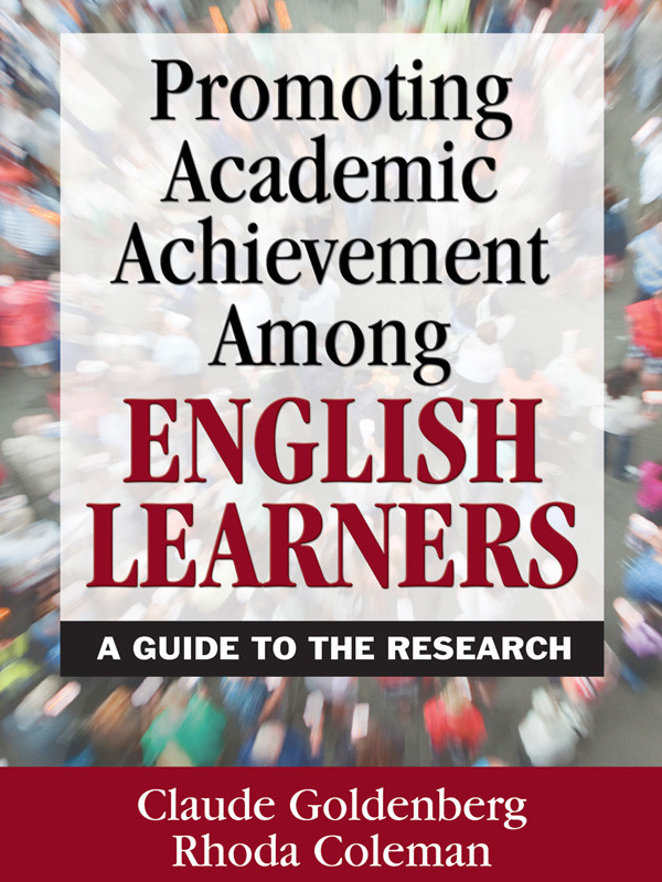 Promoting Academic Achievement Among English Learners Goldenberg