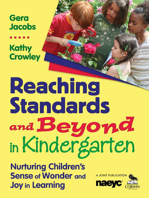 Reaching Standards And Beyond In Kindergarten Gera Jacobskathy Crowley Kathy Crowley