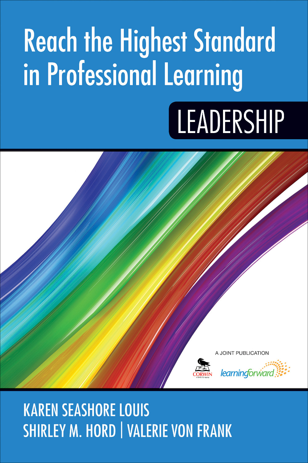 Reach The Highest Standard In Professional Learning Karen Seashore Louisshirley M Hordvalerie Von Frank Shirley M Hord Valerie Von Frank