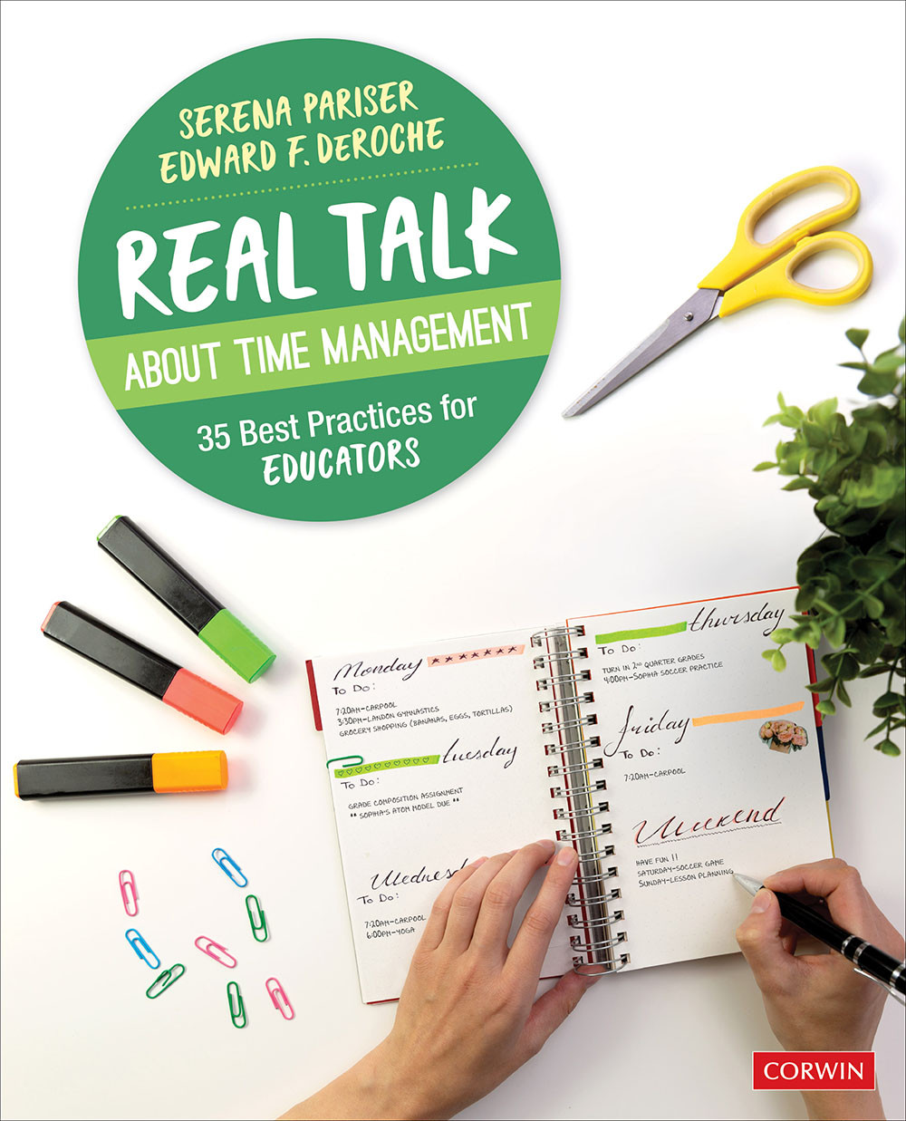 Real Talk About Time Management Serena Pariseredward F Deroche Edward F Deroche