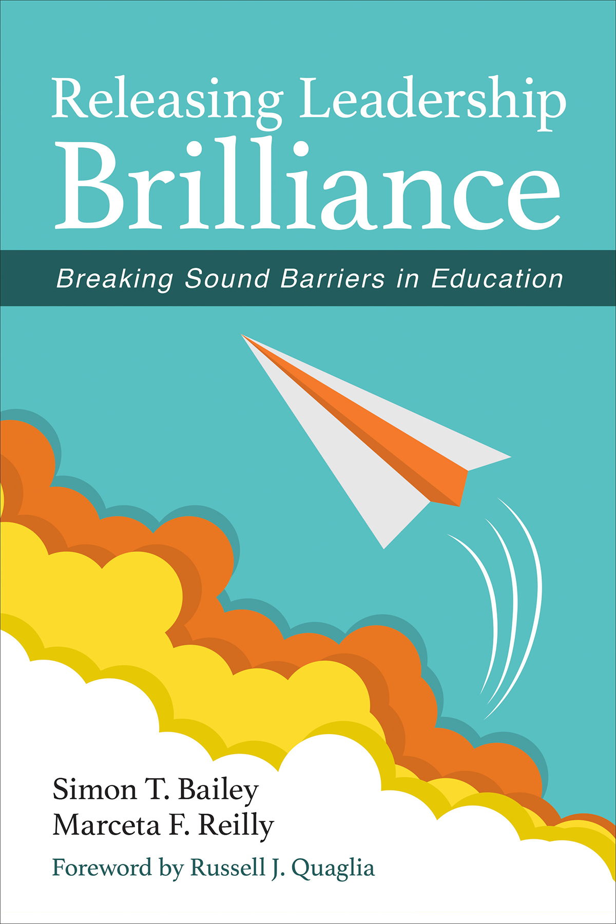 Releasing Leadership Brilliance Simon T Bailey Marceta F Reilly