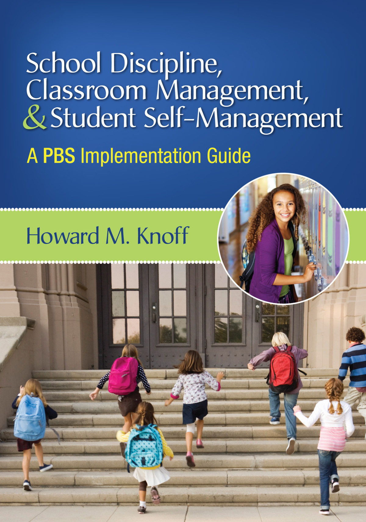 School Discipline Classroom Management And Student Selfmanagement 1st Edition Howard M Knoff