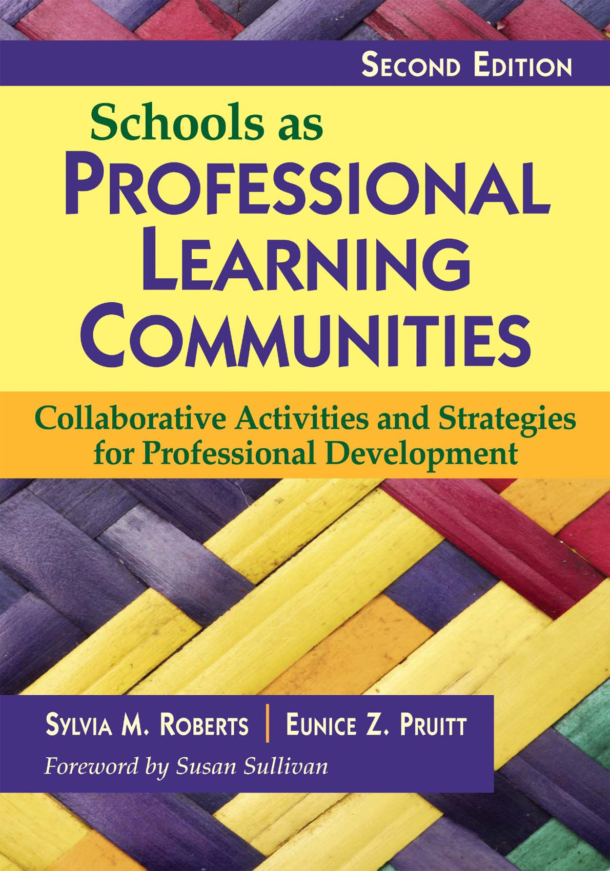 Schools As Professional Learning Communities Sylvia M Robertseunice Z Pruitt Eunice Z Pruitt Susan Sullivan