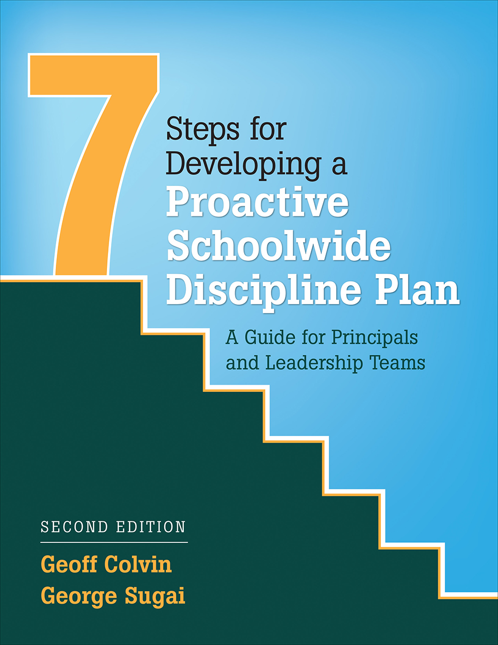 Seven Steps For Developing A Proactive Schoolwide Discipline Plan Geoff Colvingeorge Sugai George Sugai