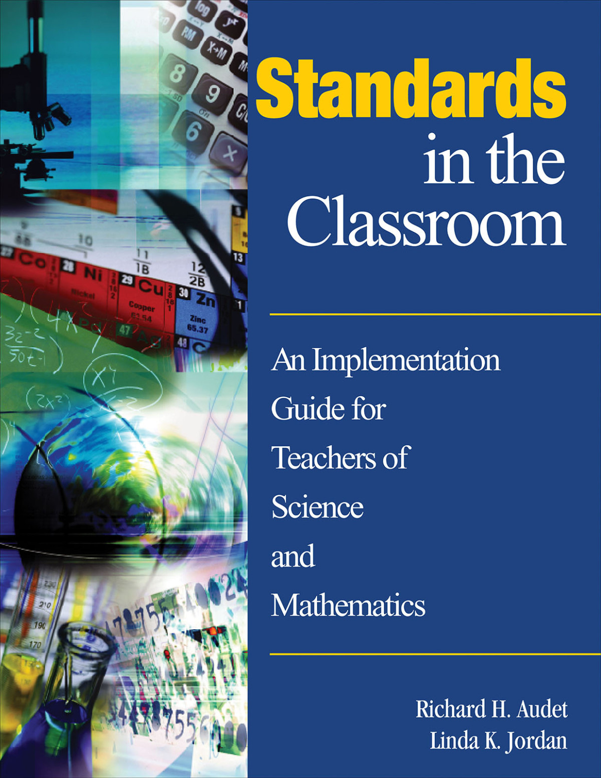 Standards In The Classroom Richard H Audetlinda K Jordan Linda K Jordan
