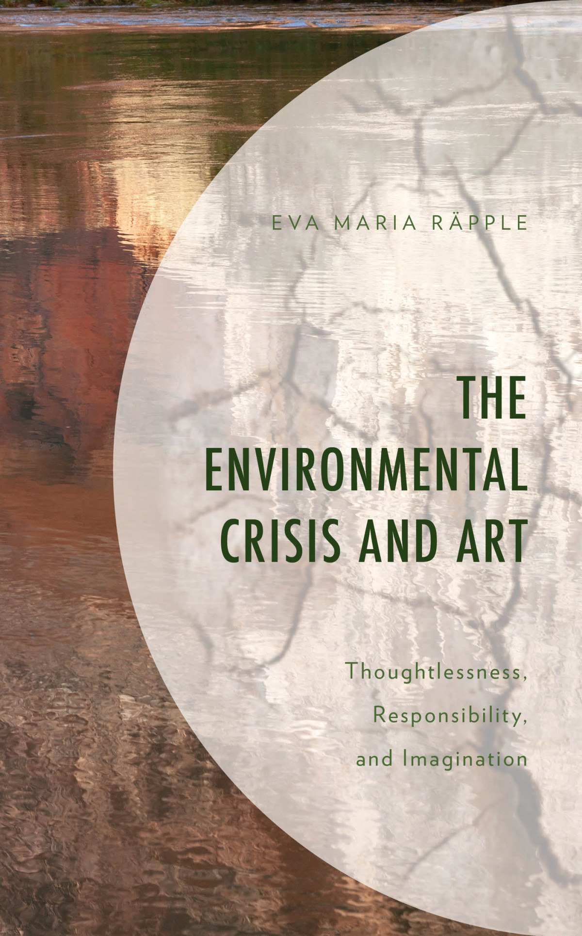 The Environmental Crisis And Art Rapple Eva Maria