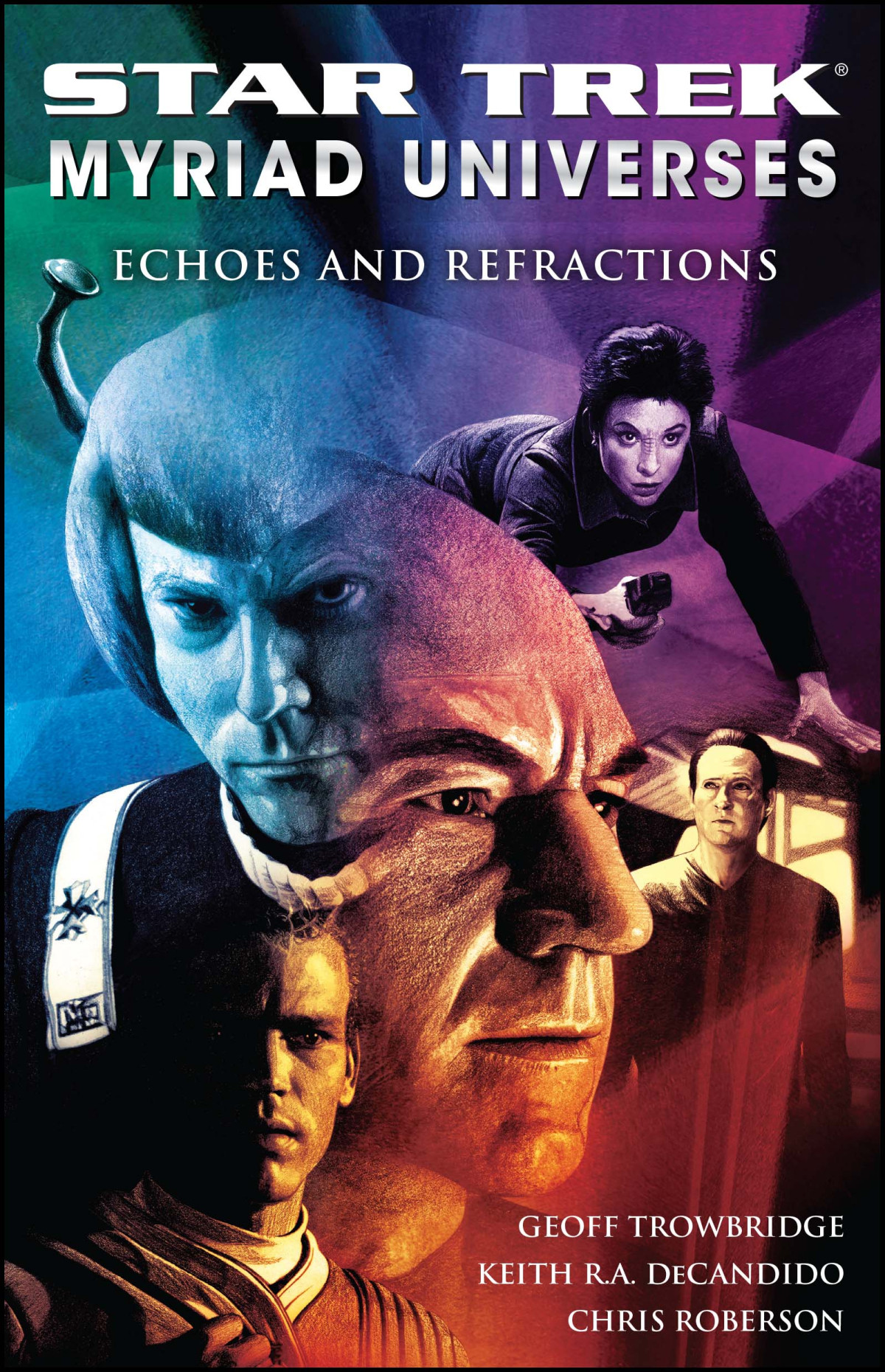 Star Trek Myriad Universes 2 Echoes And Refractions Keith R A Decandidochris Robersongeoff Trowbridge Chris Roberson Keith R A Decandido