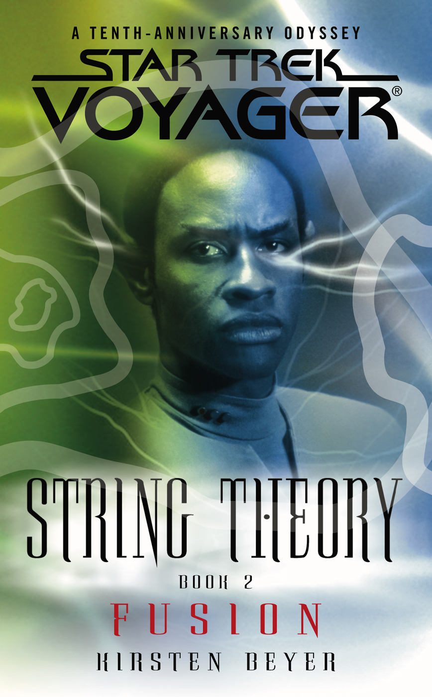 Star Trek Voyager String Theory 2 Fusion Kirsten Beyer