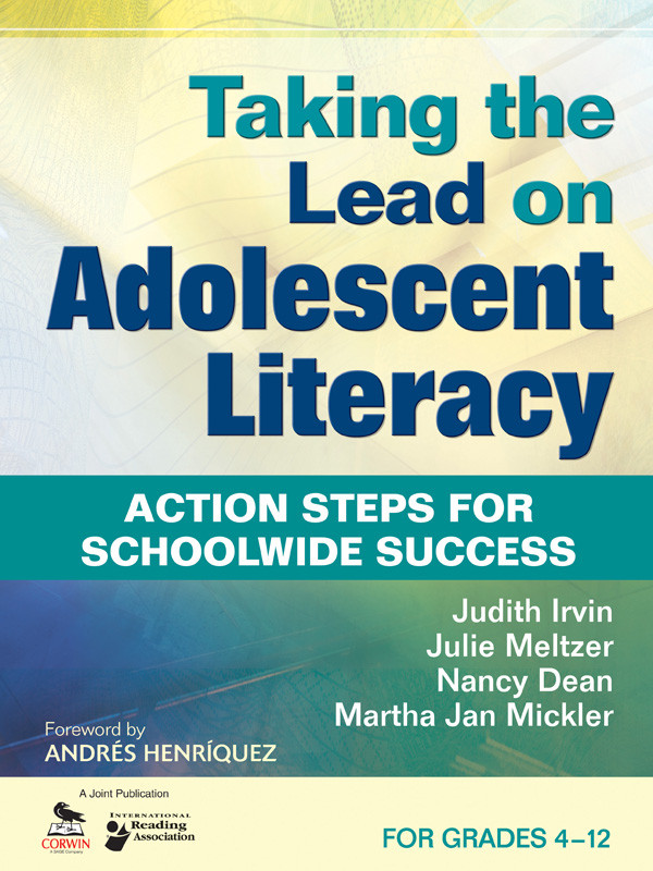 Taking The Lead On Adolescent Literacy Judith Irvinjulie Meltzernancy Deanmartha Jan Mickler Julie Meltzer Nancy Dean Martha Jan Mickler