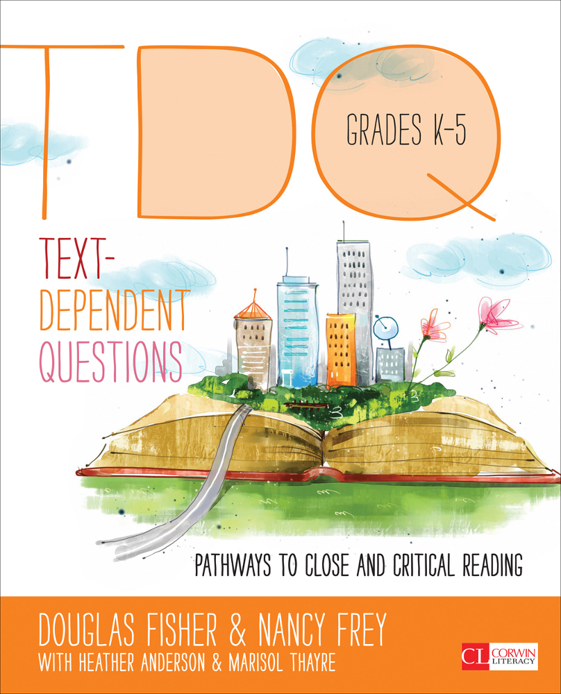 Textdependent Questions Grades K5 Douglas Fishernancy Freyheather Andersonmarisol Thayre Nancy Frey Heather Anderson Marisol Thayre